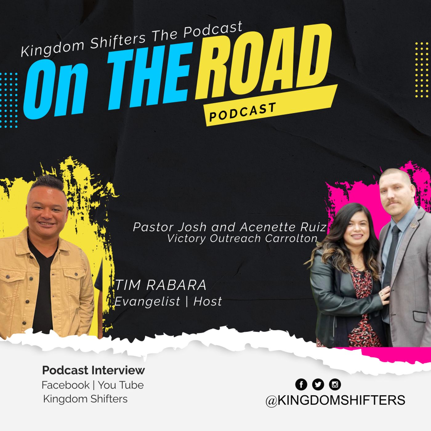 Kingdom Shifters The Podcast On The Road with Evangelist Tim Rabara, Josh Acenette Ruiz