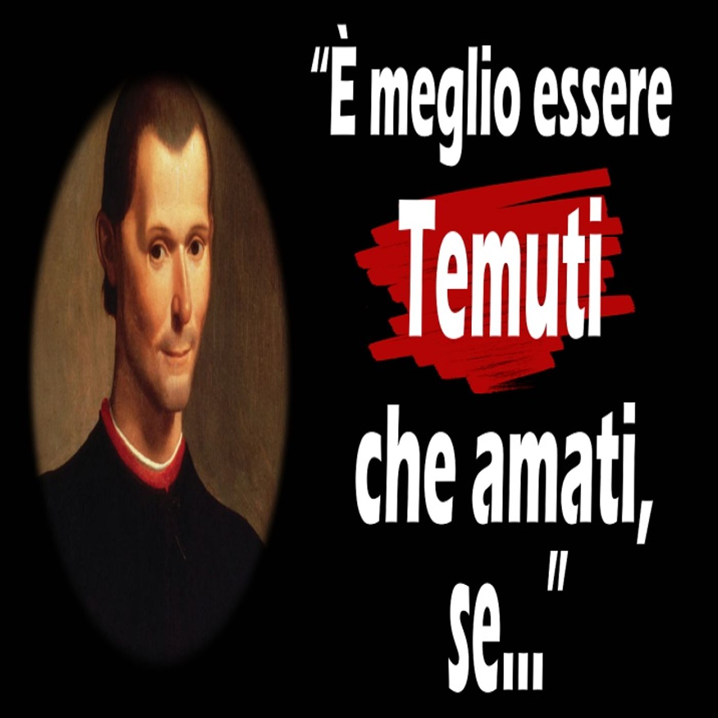 NICCOLÓ MACHIAVELLI - frasi celebri di un UOMO UNIVERSALE episode artwork