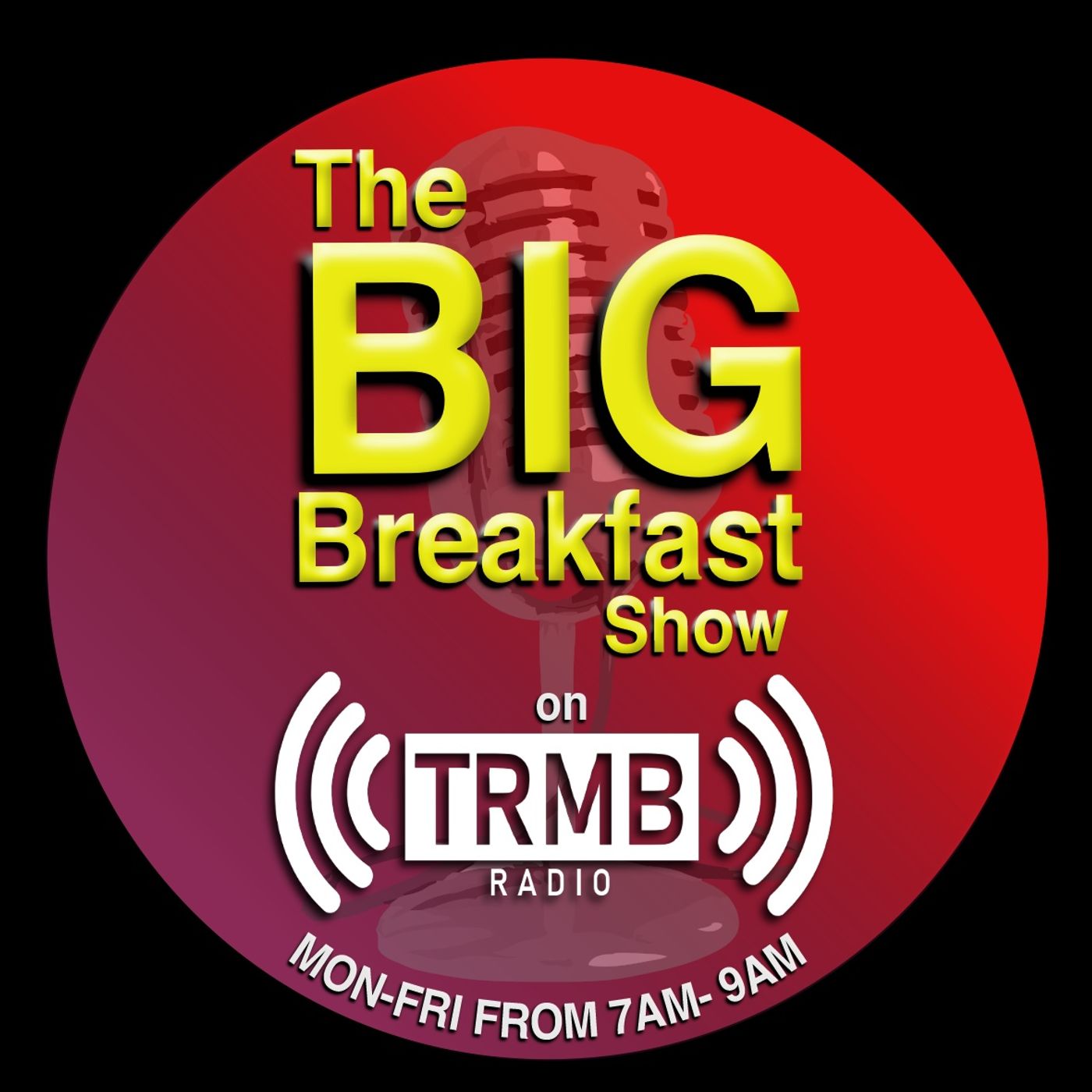THE BIG BREAKFAST SHOW DAILY FROM 7AM