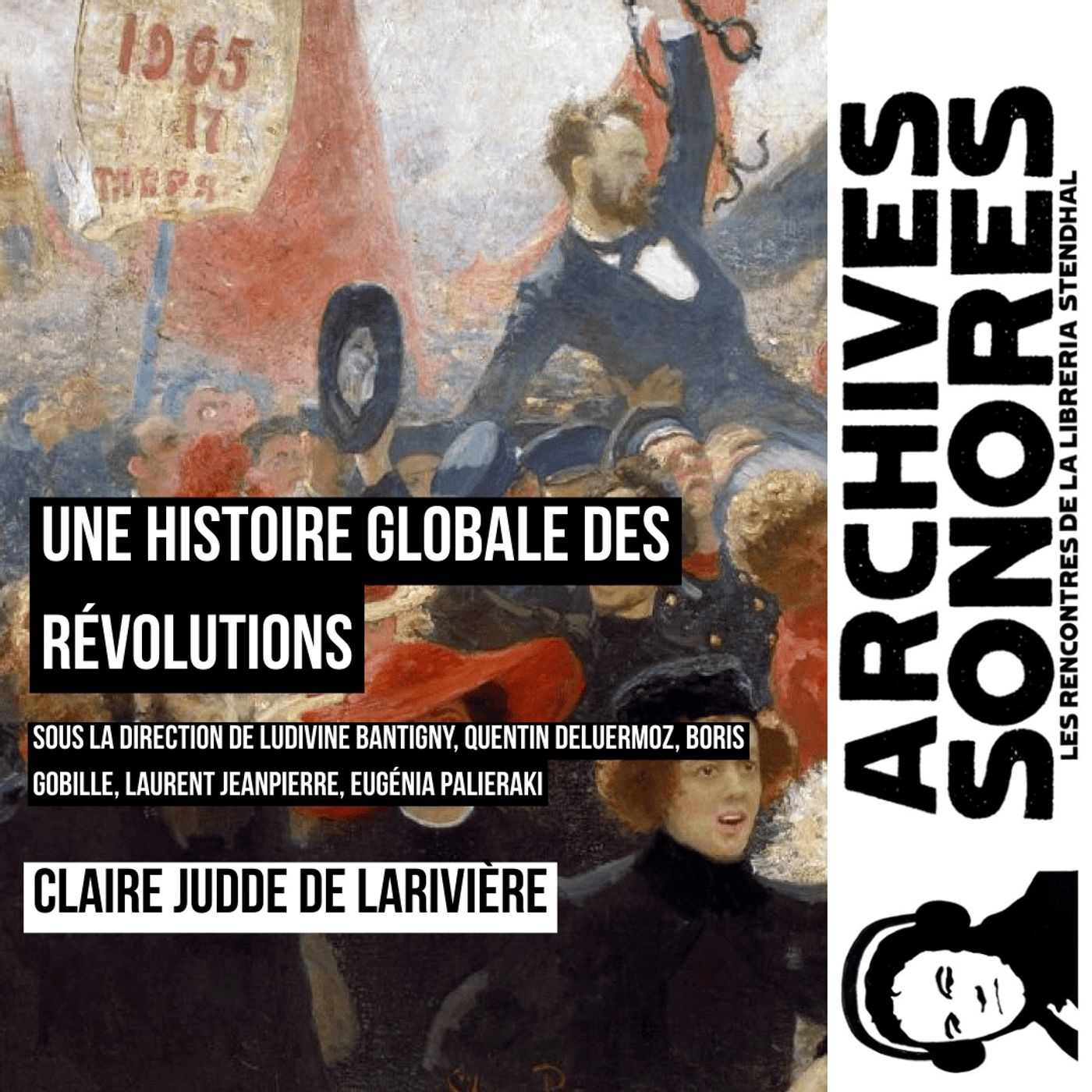 Claire Judde de Larivière - Une histoire globale des révolutions episode artwork