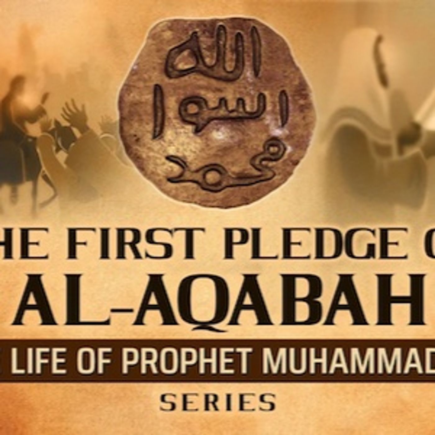 The First Pledge Of Al-Aqabah  Ep 17  The Life Of Prophet Muhammad ﷺ Series