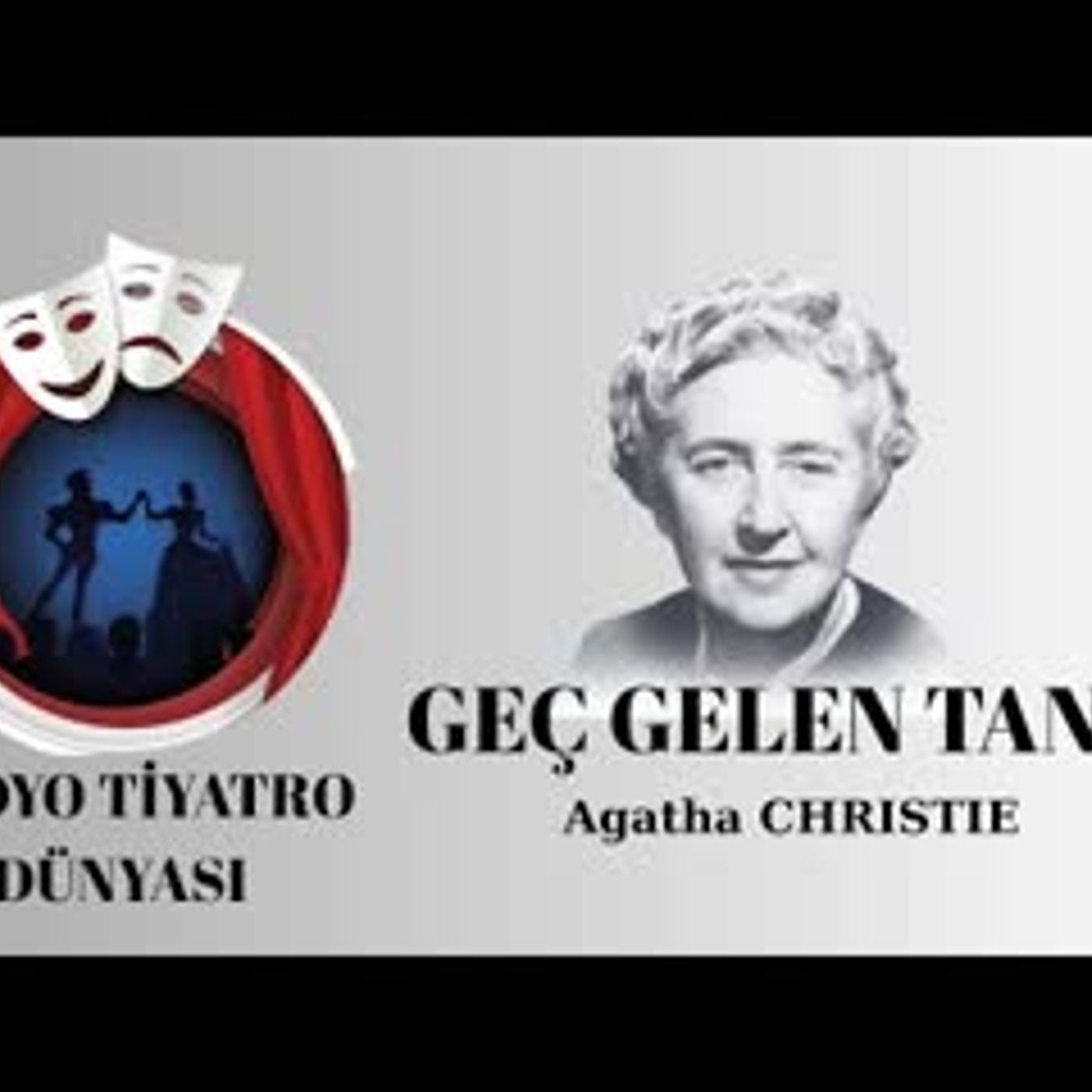 Geç Gelen Tanık - Agatha Christie - Radyo Tiyatrosu Polisiye episode artwork