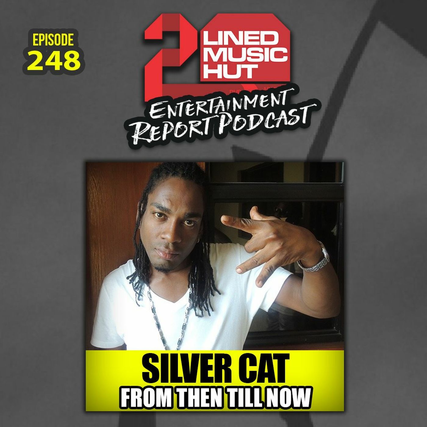 EPISODE #248 SILVER CAT FROM THEN TILL NOW