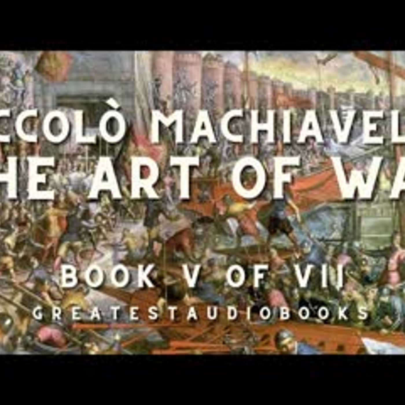 The Art of War (Audiobook) by Niccolò Machiavelli — Book 5 of 7