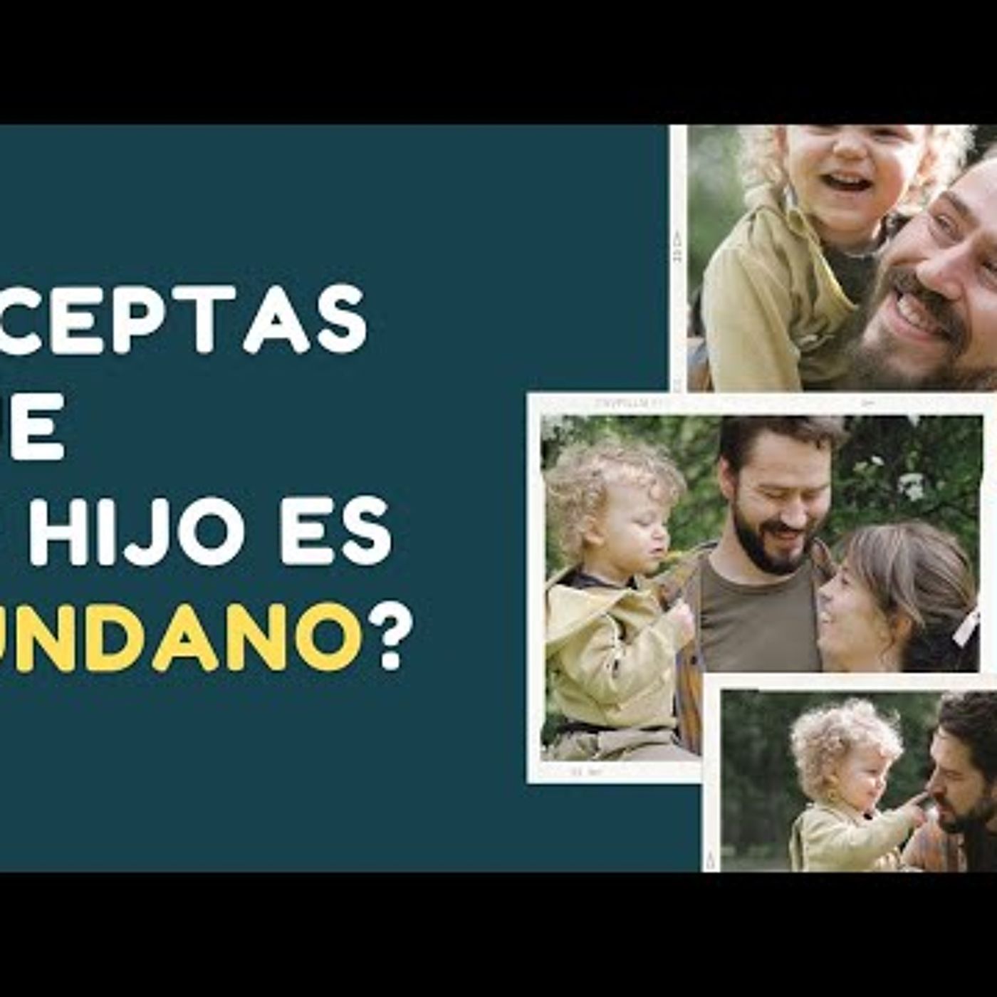 ¿Aceptas Que Tu Hijo Es Mundano?