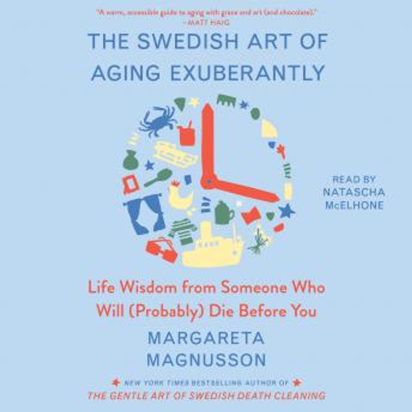 The Swedish Art of Aging Exuberantly: Life Wisdom from Someone Who Will (Probably) Die Before You by Margareta Magnusson episode artwork