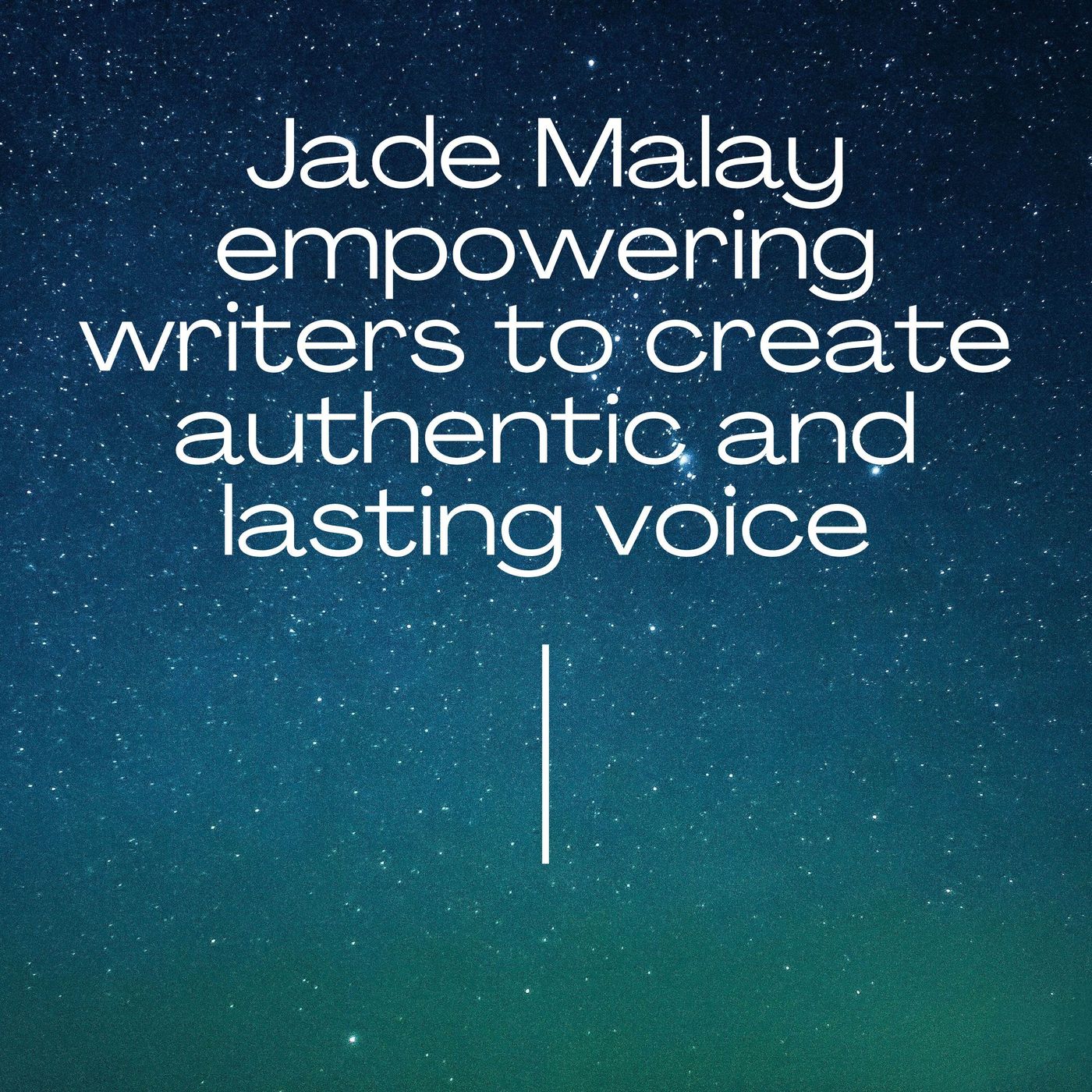 Jade Malay empowering writers to create authentic and lasting voice