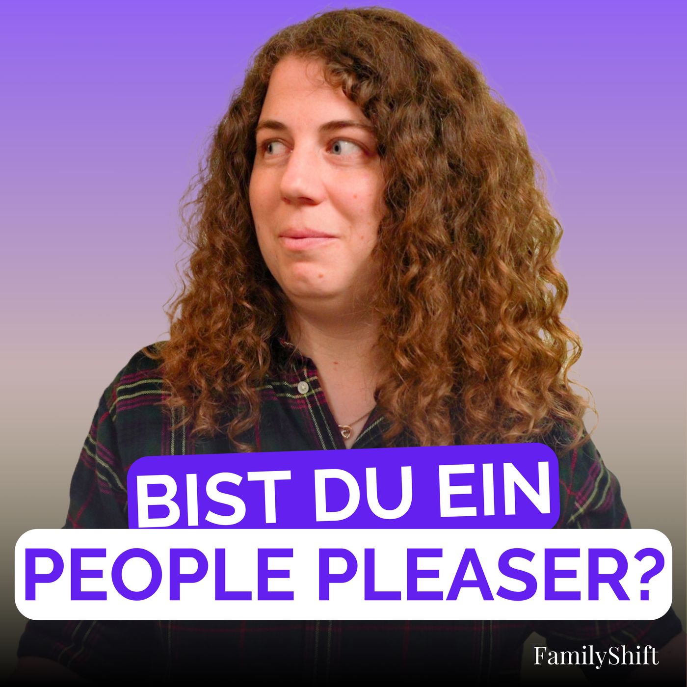 FamilyShift - Der Vodcast für positive Veränderungen in deiner Familie