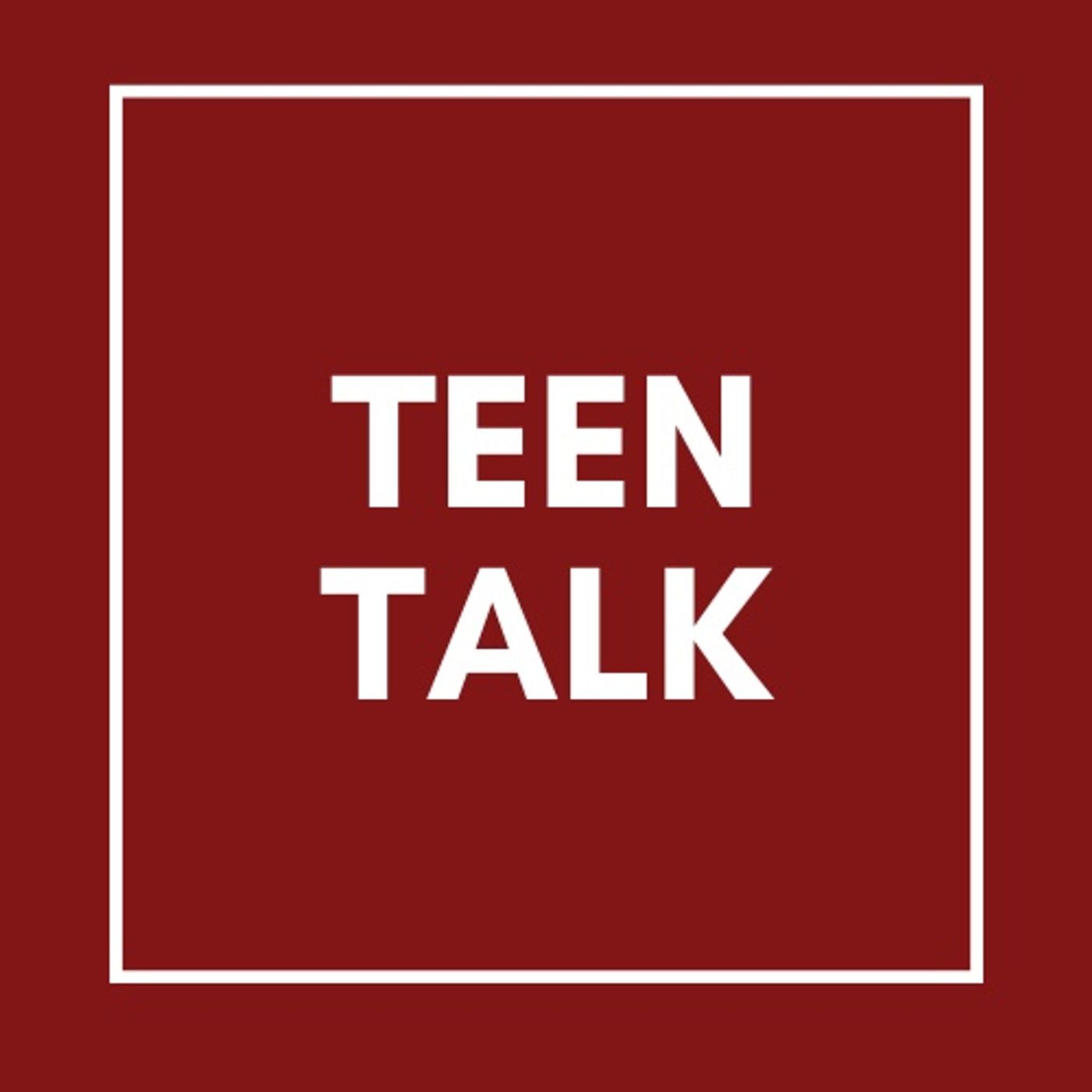 Teen Talk