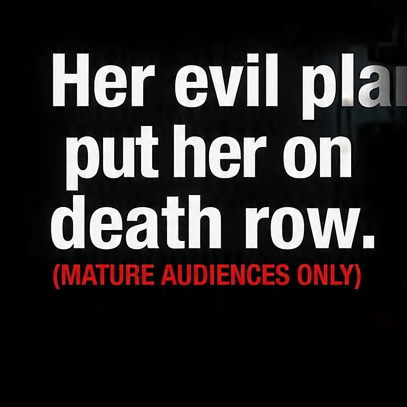 Her evil plan put her on death row (MATURE AUDIENCES ONLY) episode artwork