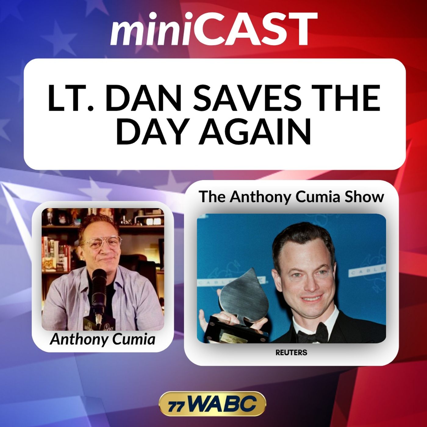 Anthony Cumia: Lt. Dan Saves the Day Again