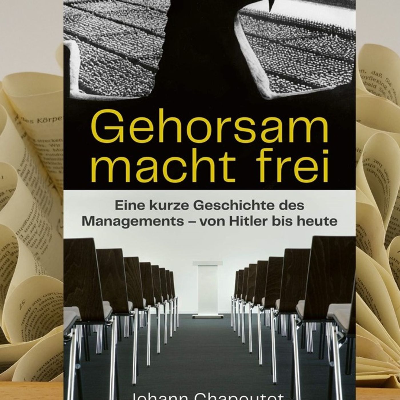 25.08. Johann Chapoutot - macht frei. Eine kurze Geschichte des Managements - von Hitler bis heute (Benita Hanke) episode artwork