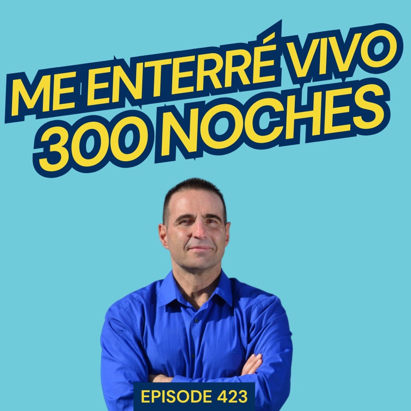 #423: ¿Enterrarte vivo puede ayudarte a ser más feliz?