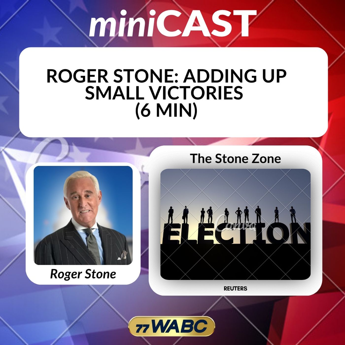 Roger Stone: Adding Up Small Victories (6 Min) episode artwork