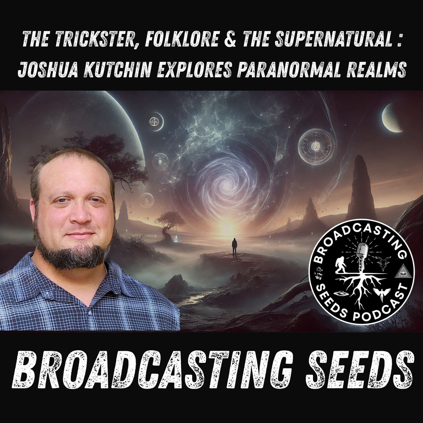 The Trickster, Folklore & the Supernatural: Joshua Kutchin Explores Paranormal Realms