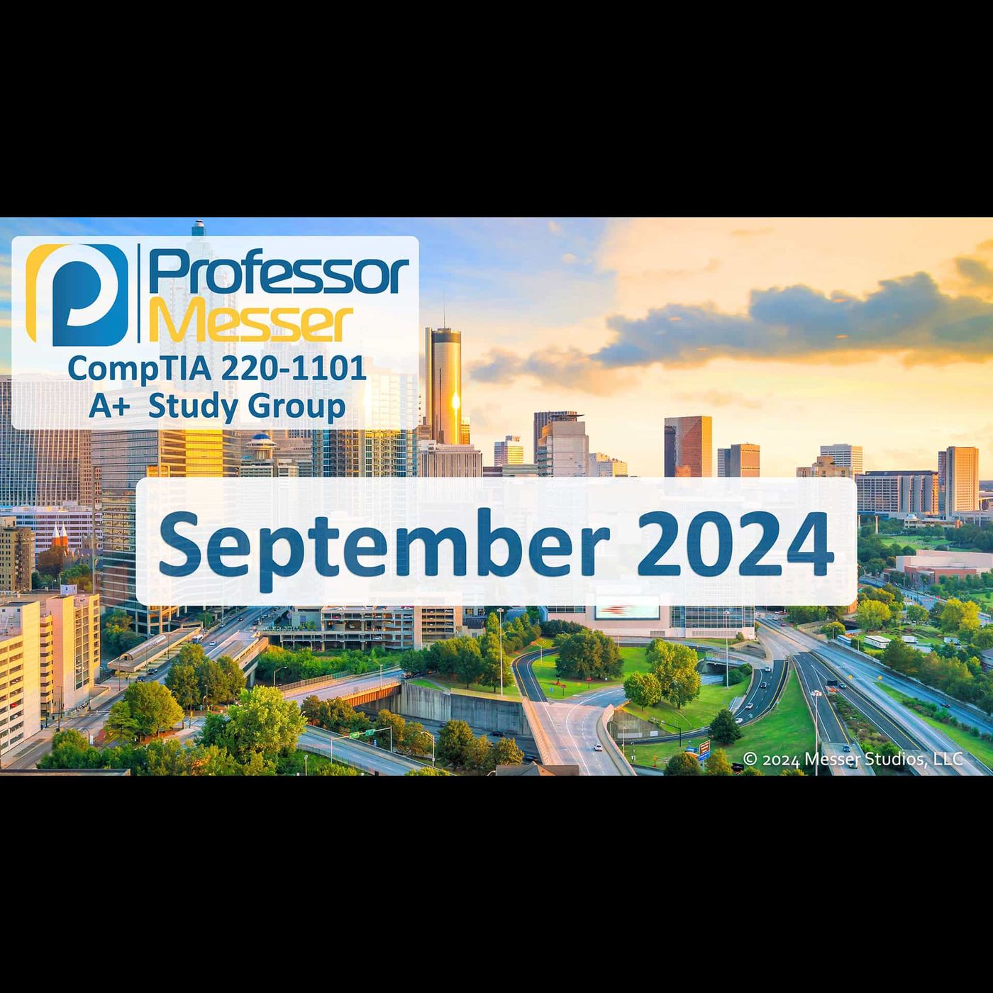 Professor Messer's CompTIA 220-1101 A+ Study Group - September 2024