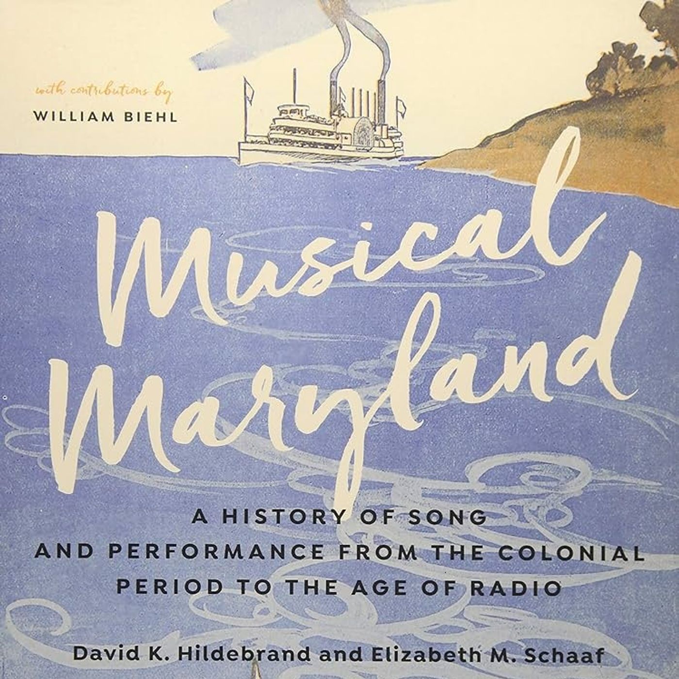 Musical Maryland: A History of Song and Performance from the Colonial Period to the Age of Radio