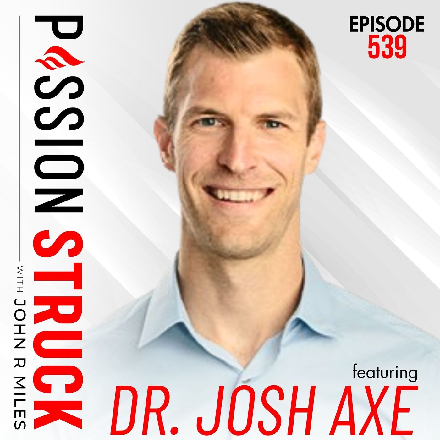 Dr. Josh Axe on How to Overcome False Narratives | EP 539