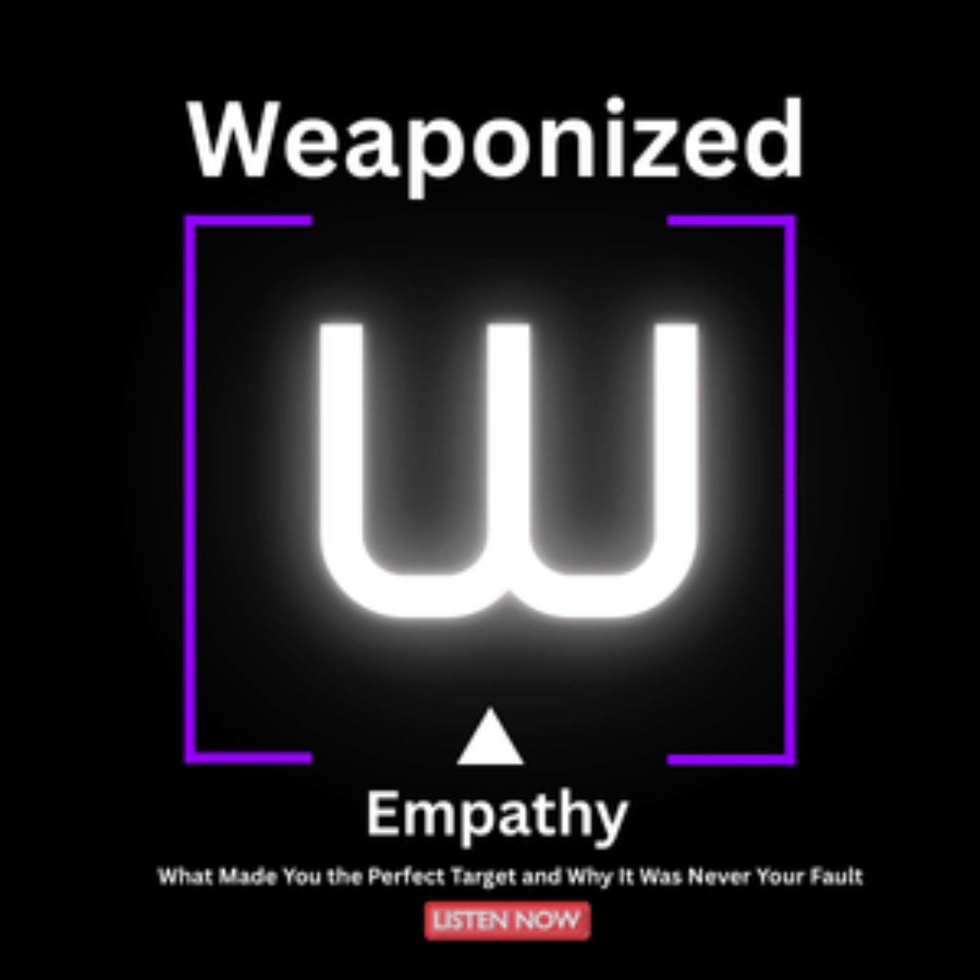 Weaponized Empathy: 7 Shocking Ways Narcissistic Abusers Target Compassionate Women