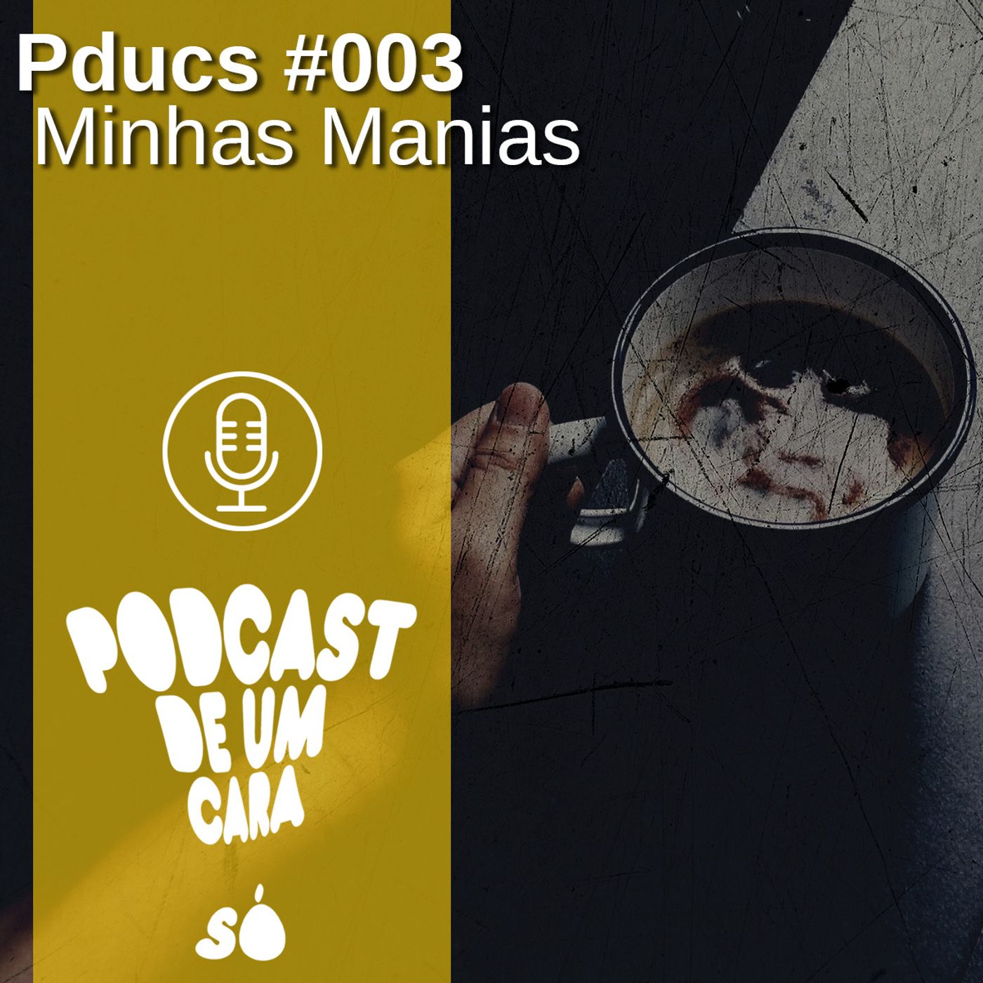 Podcast de Um Cara Só!