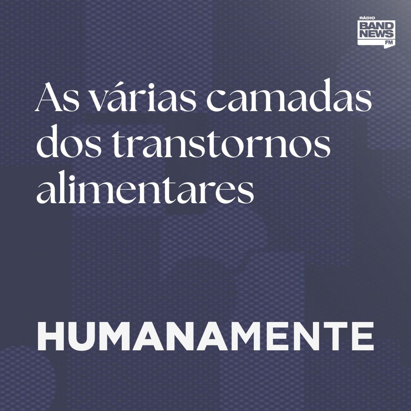 As várias camadas dos transtornos alimentares
