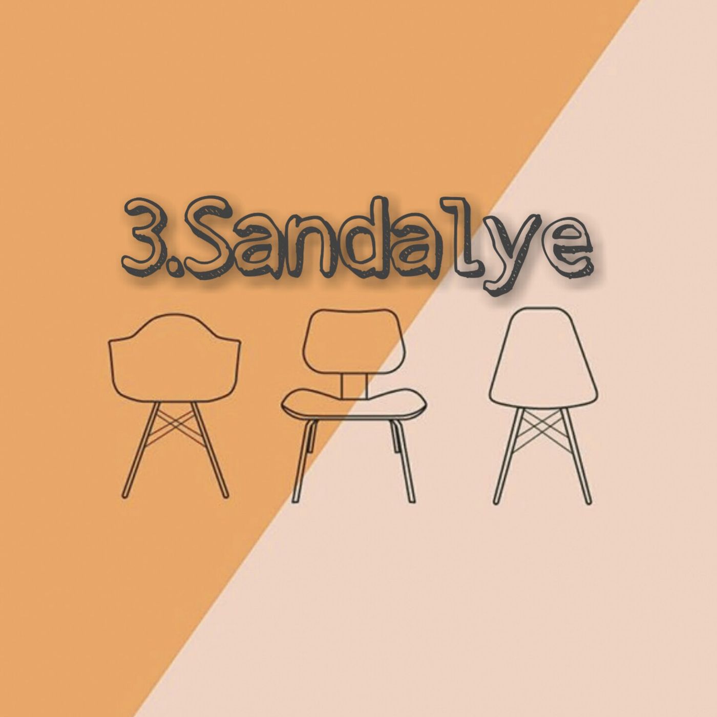 3. Sandalye