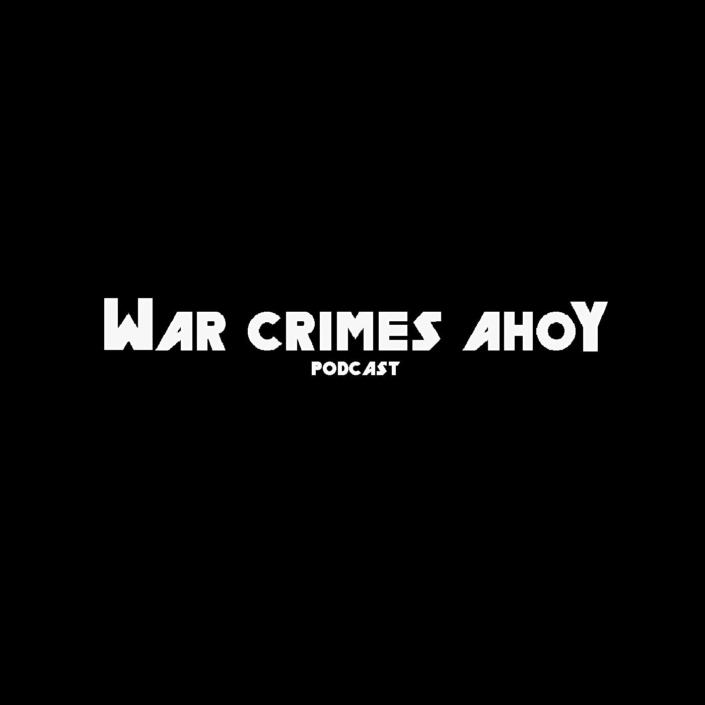 War Crimes Ahoy