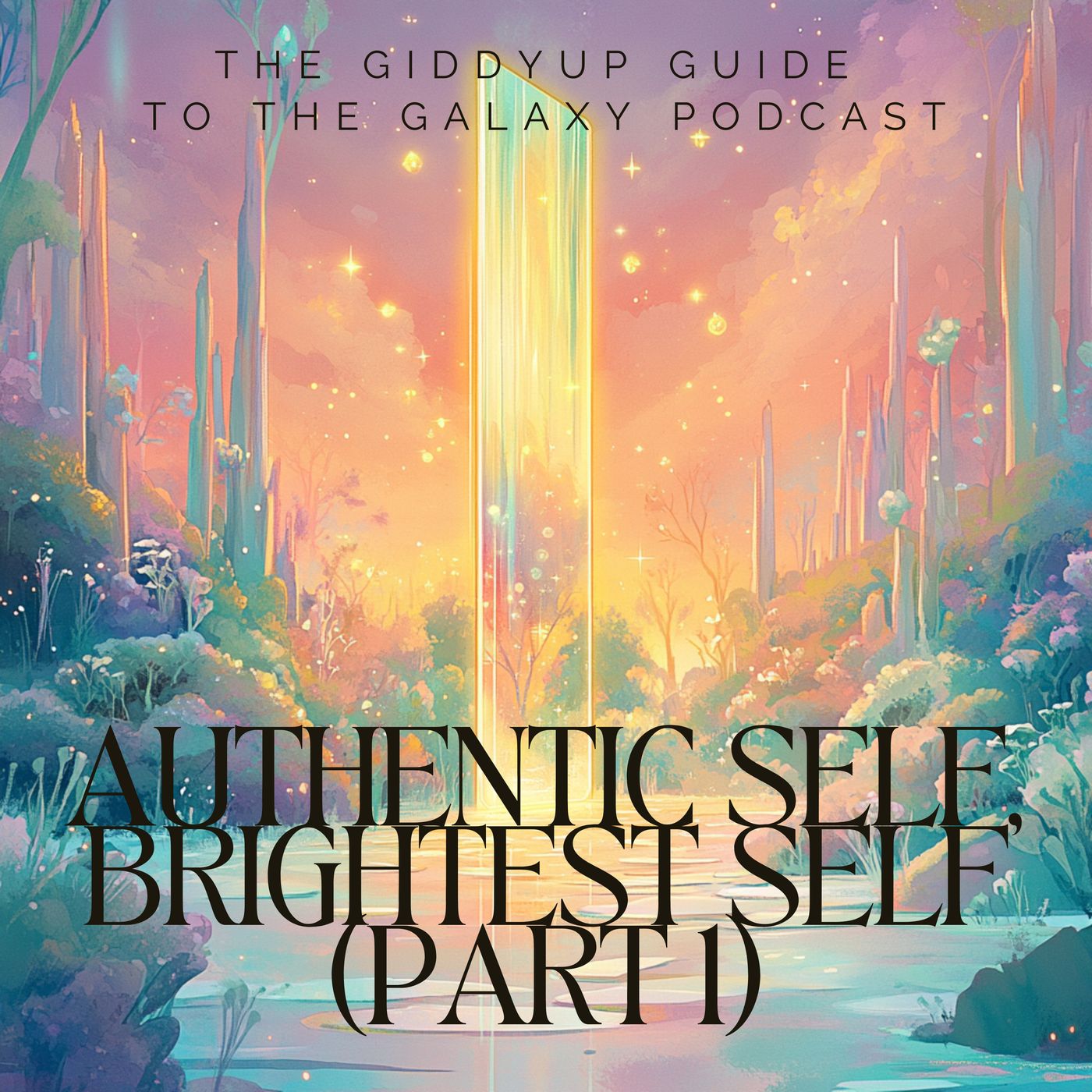 Authentic Self, Brightest Self (Part 1) episode artwork