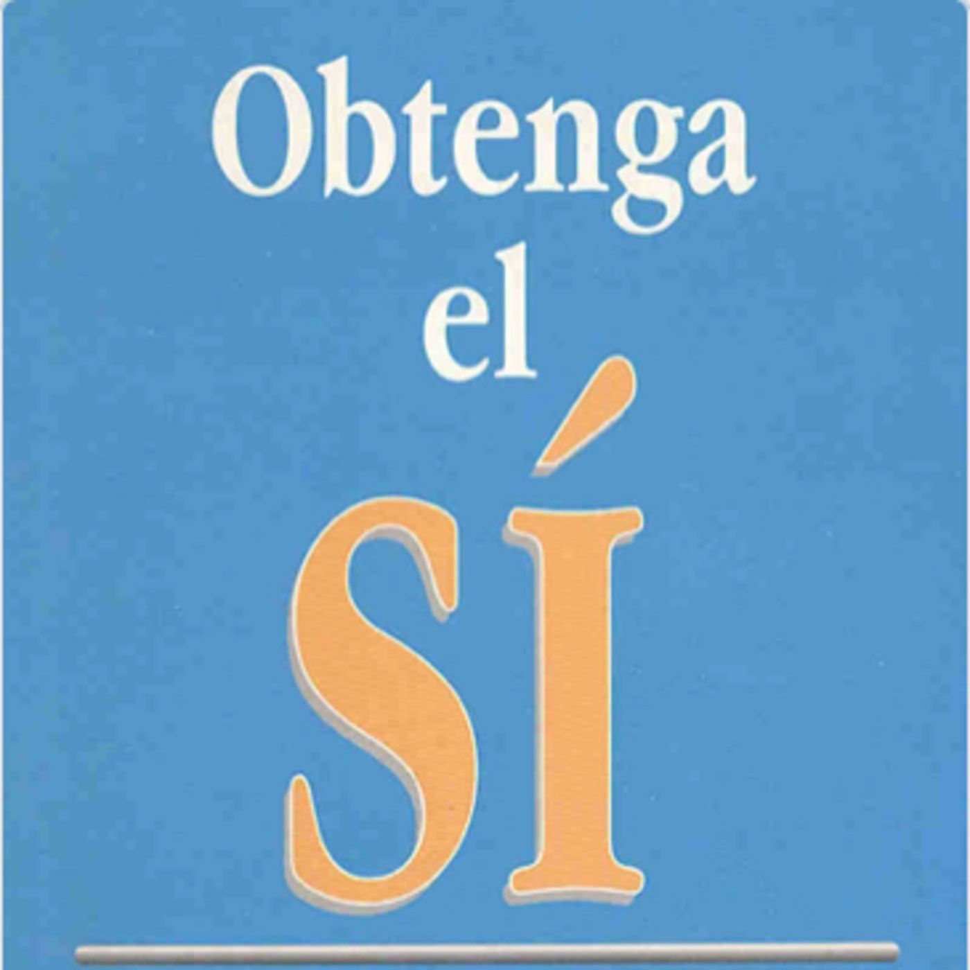 Obtenga el sí - El arte de negociar sin ceder - Ury William Fisher Roger Patton Bruce episode artwork