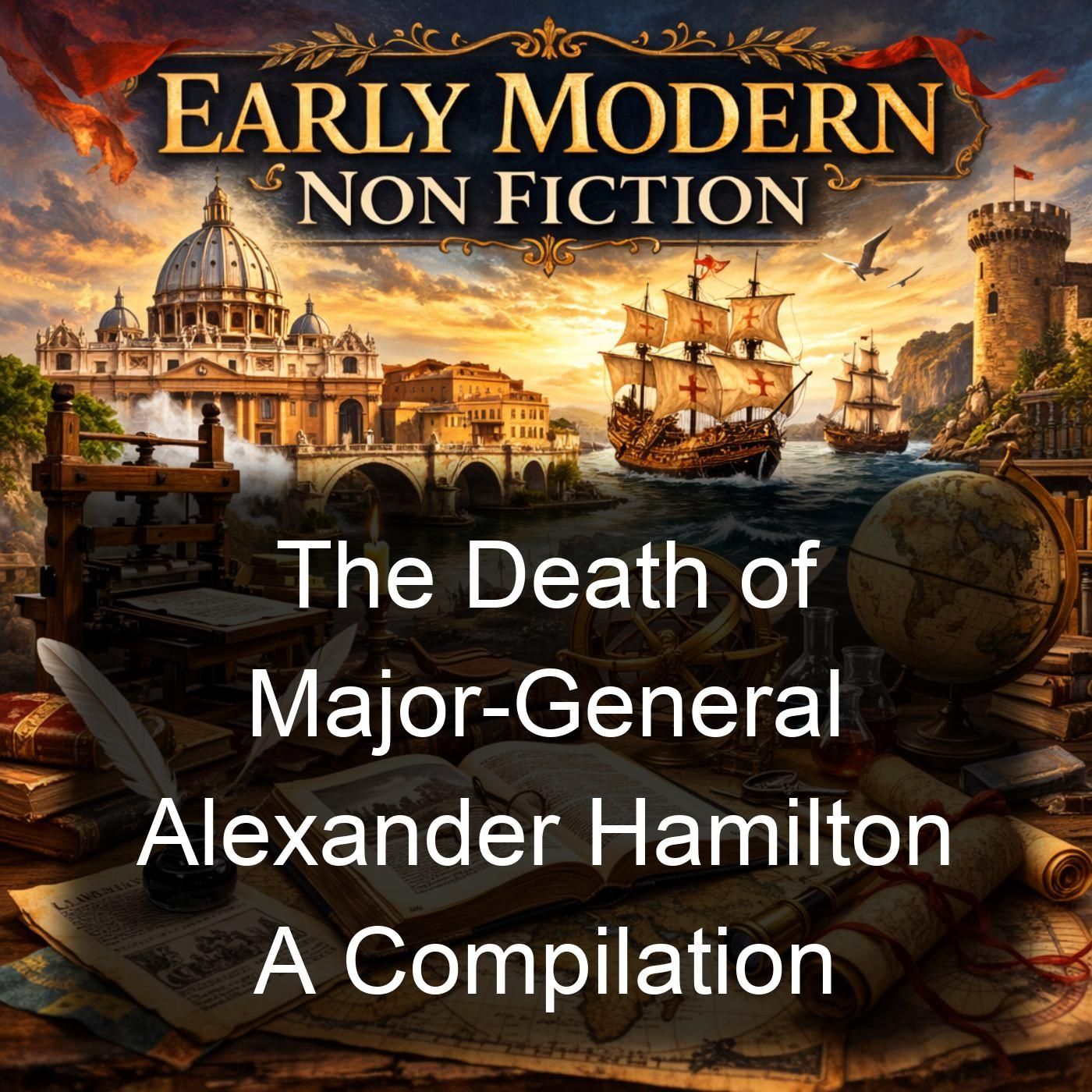 The Death of Major-General Alexander Hamilton A Compilation