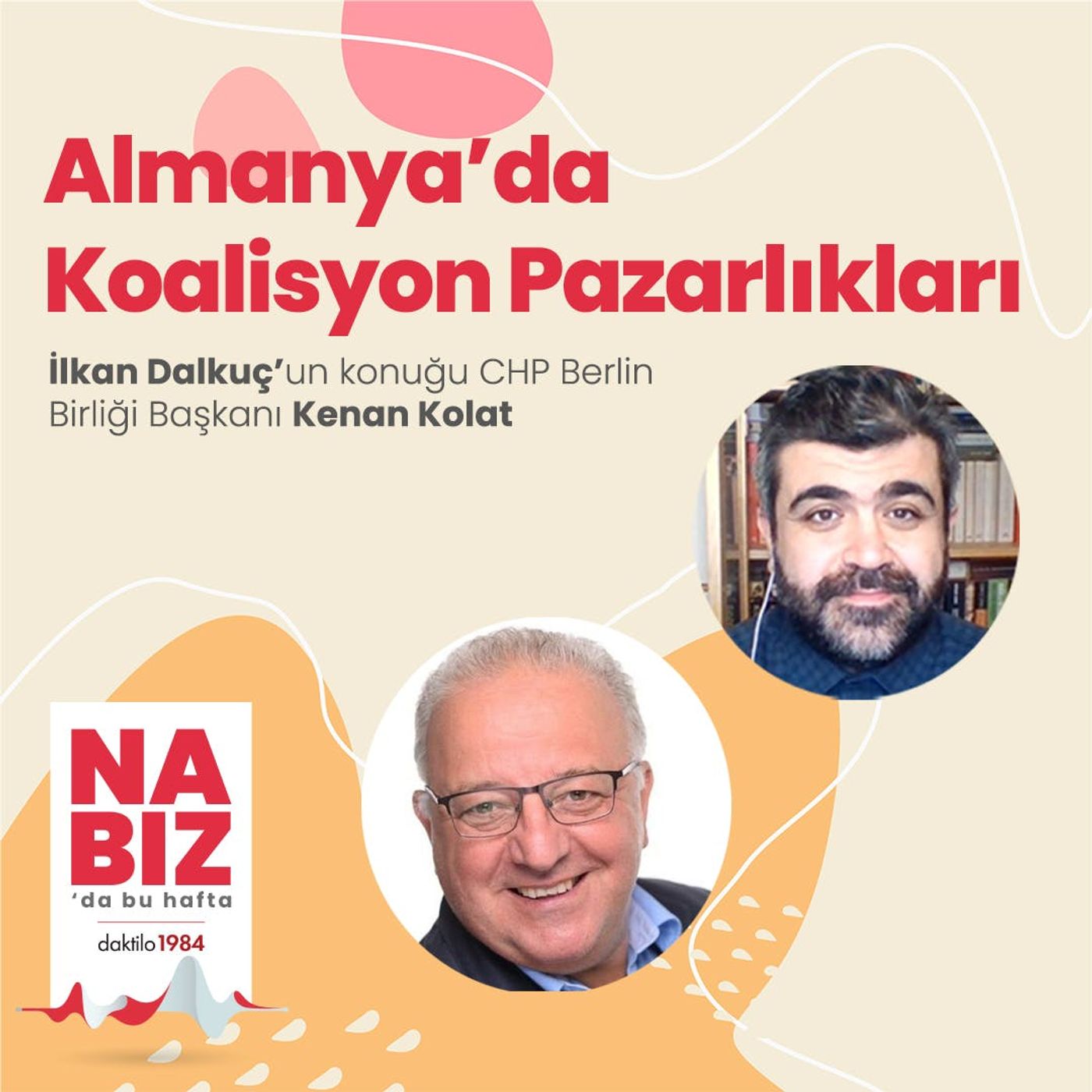 Almanya'da Koalisyon Pazarlıkları | Konuk: CHP Berlin Başkanı Kenan Kolat | Nabız#64 episode artwork