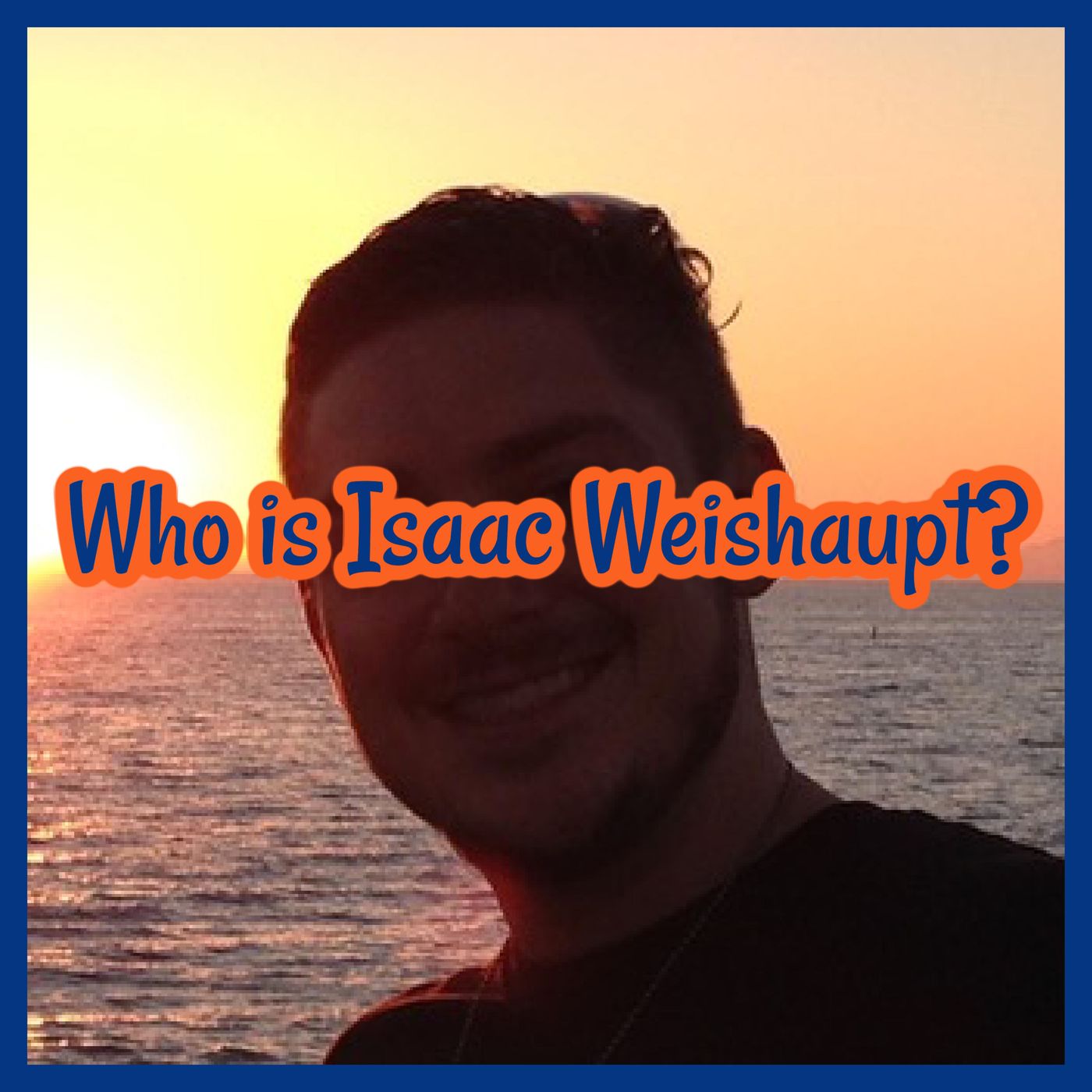 Who is Isaac Weishaupt?