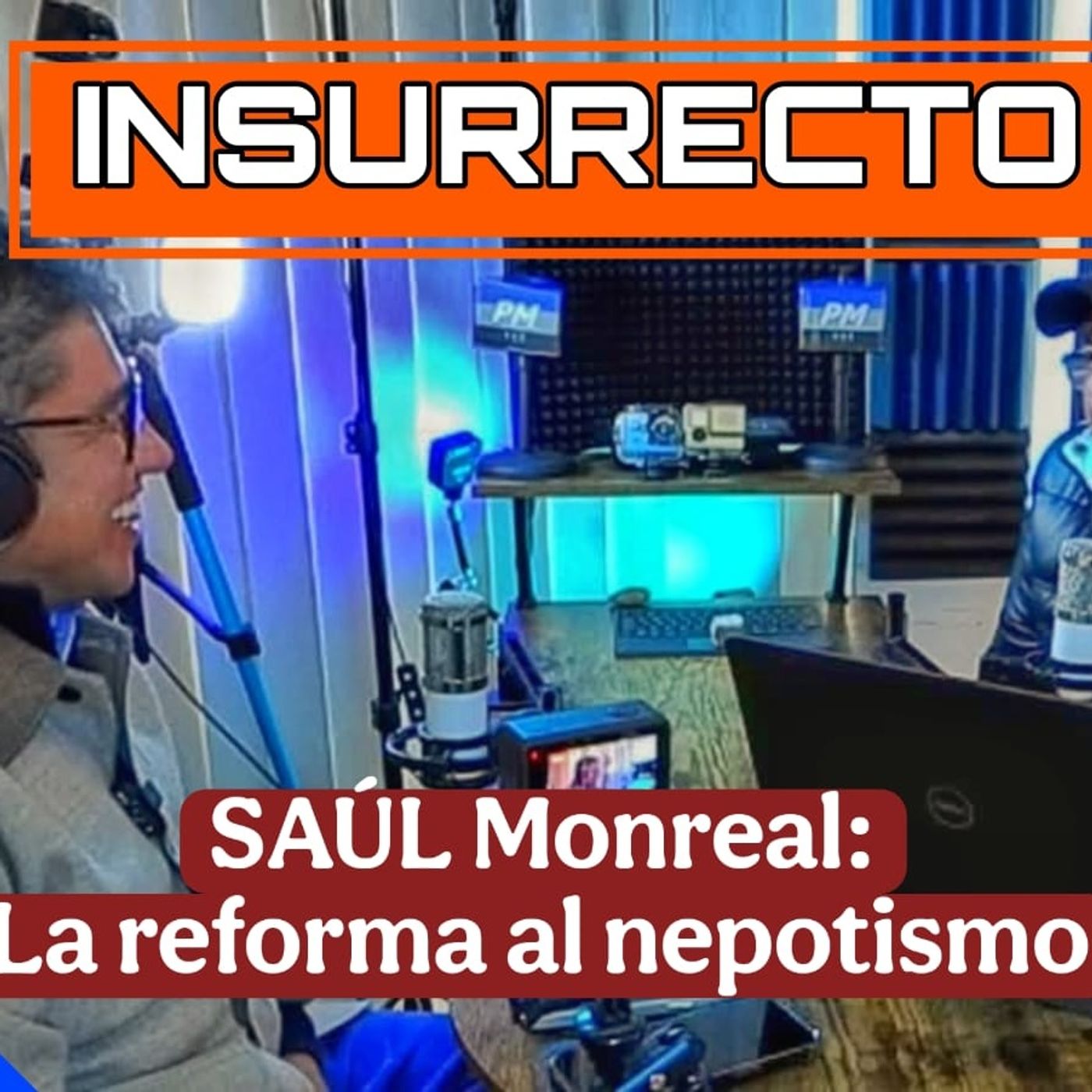 INSURRECTO Podcast | Análisis, entrevistas ácidas e irreverentes sobre política mexicana