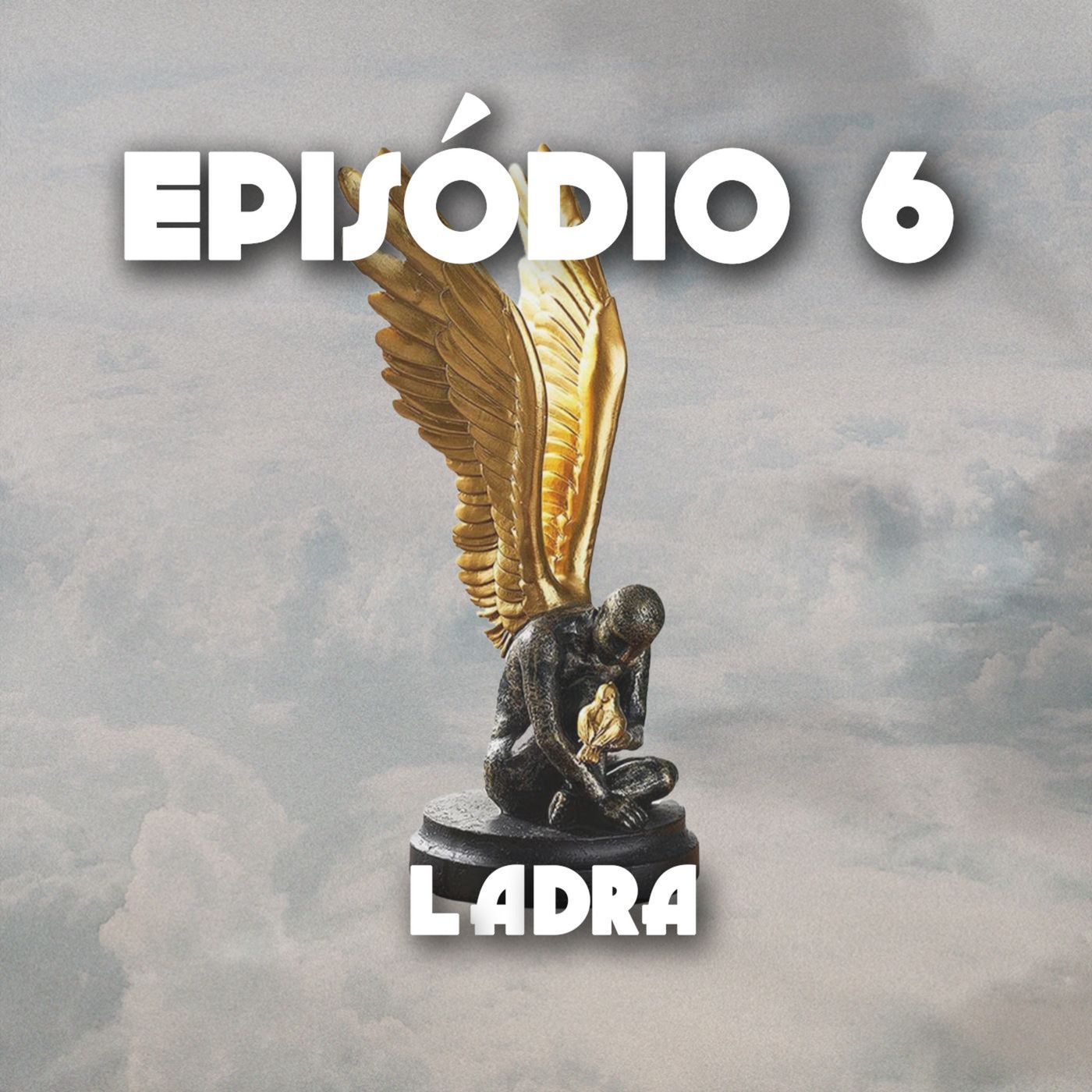Episódio 6 - Ladra (com Anah Laise e Luciana Silveira)