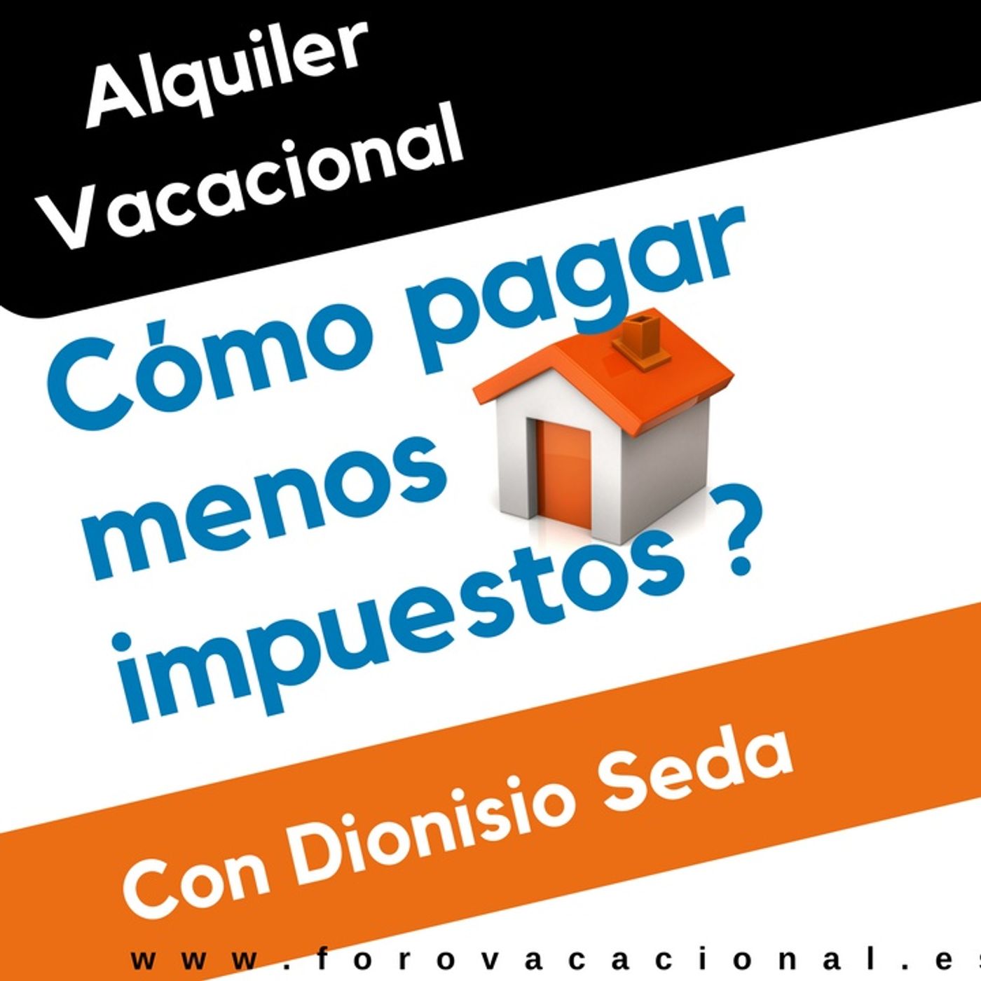 Los impuestos y la ley en alquiler Vacacional.-Dionisio Seda.-Foro vacacional episode artwork
