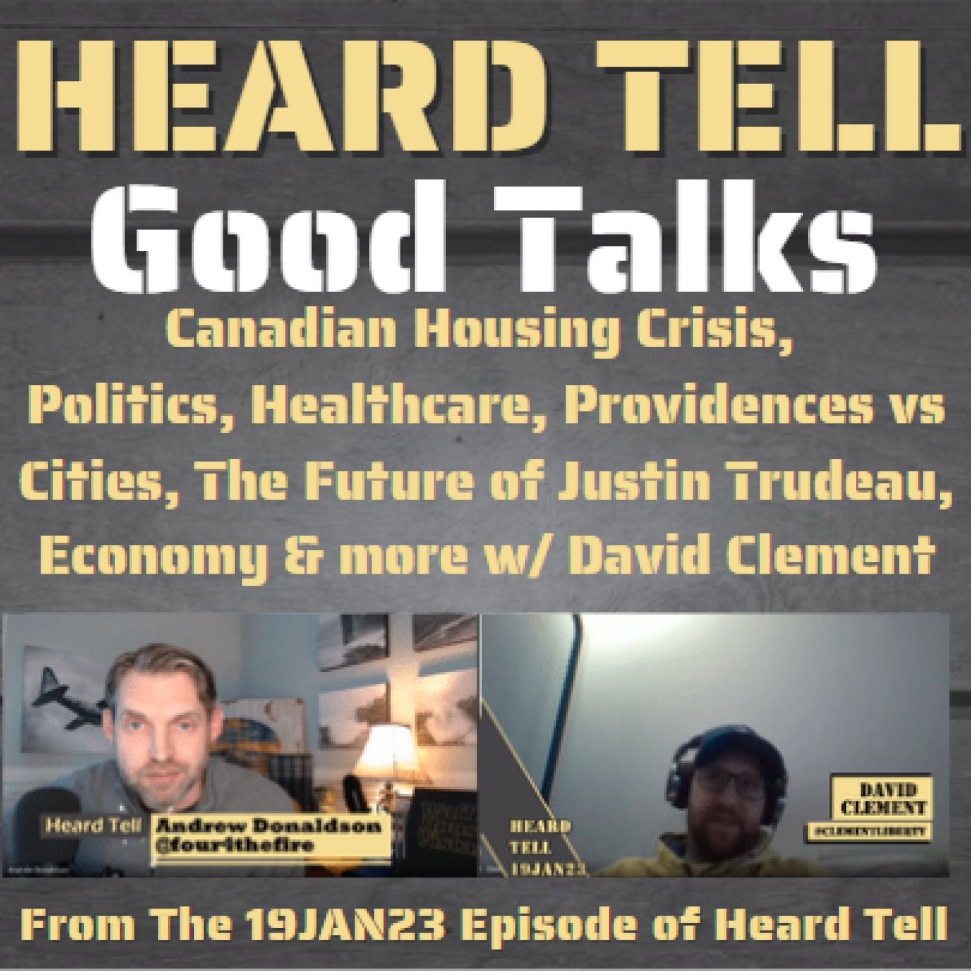 Good Talks: Canadian Housing Crisis, Politics, Healthcare, The Future of Justin Trudeau, & more w/ David Clement