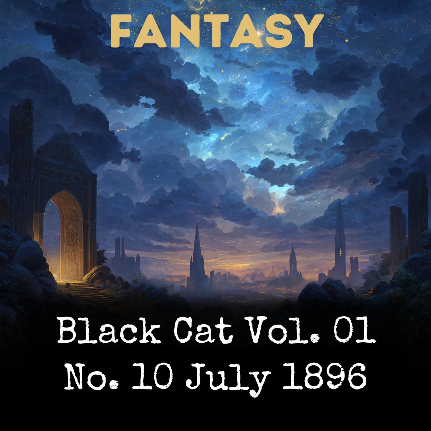 Black Cat Vol. 01 No. 10 July 1896 podcast artwork