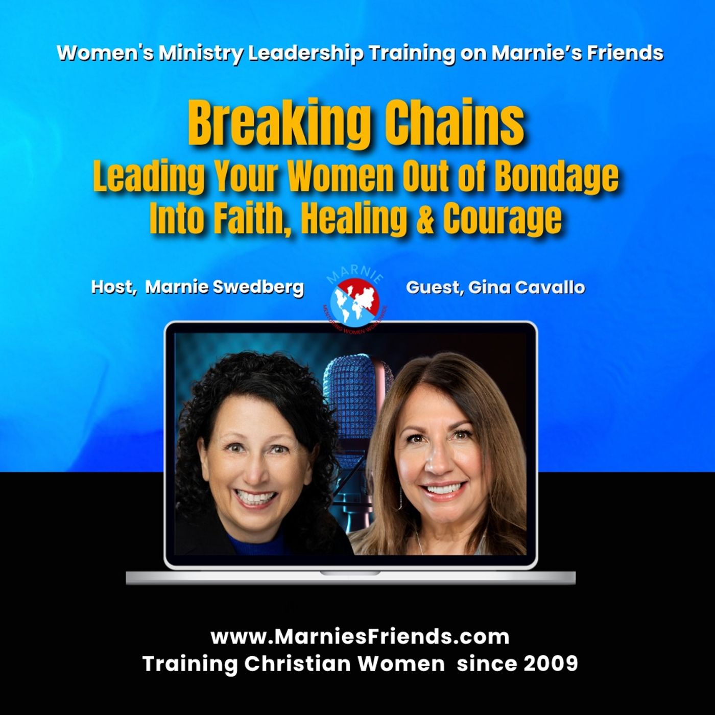 Breaking Chains: Leading Your Women Out of Bondage with Marnie & guest Gina Cavallo Breaking Chains: Leading Your Women Out of Bondage with Marnie & guest Gina Cavallo