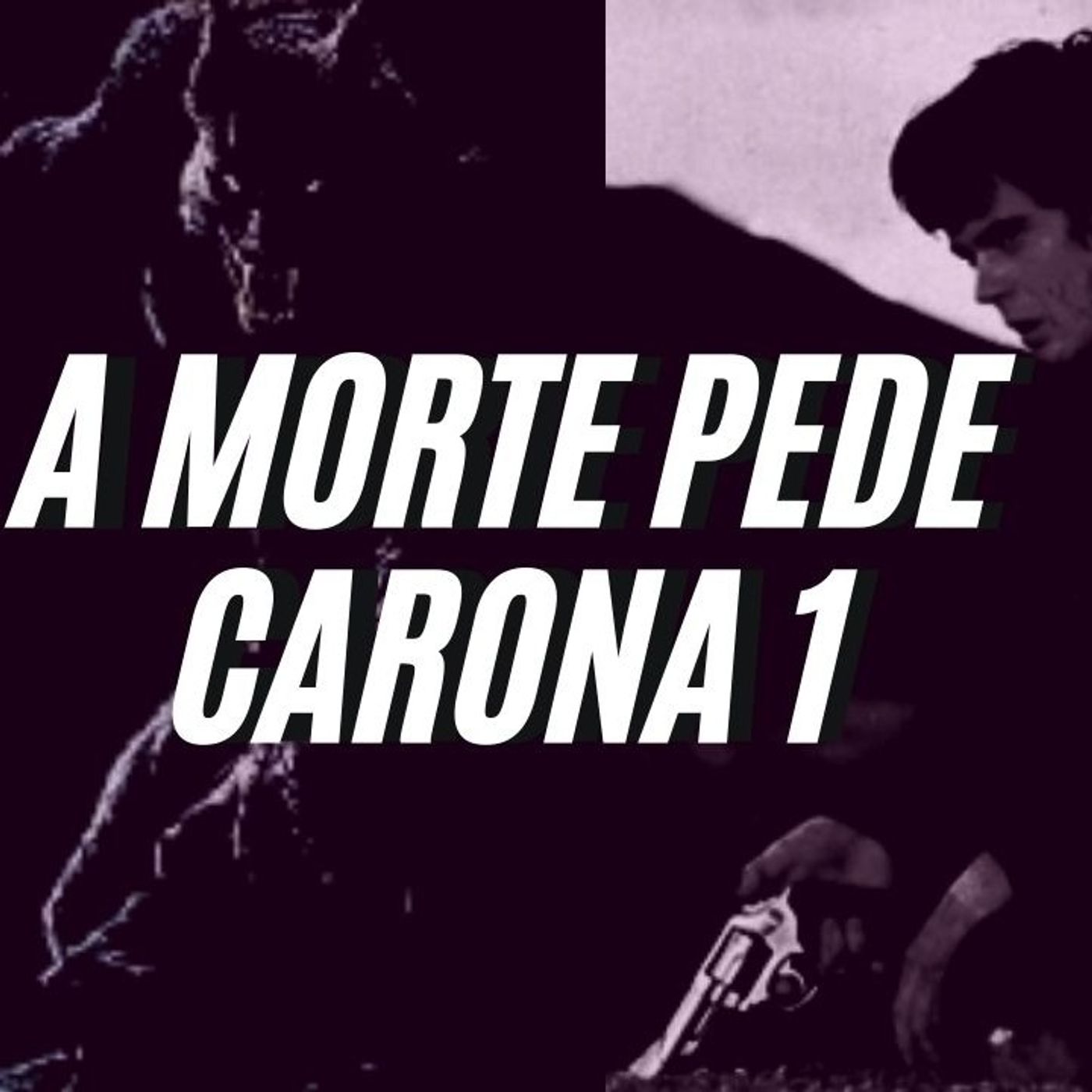 #0016 - A Morte Pede Carona - Parte 1 episode artwork