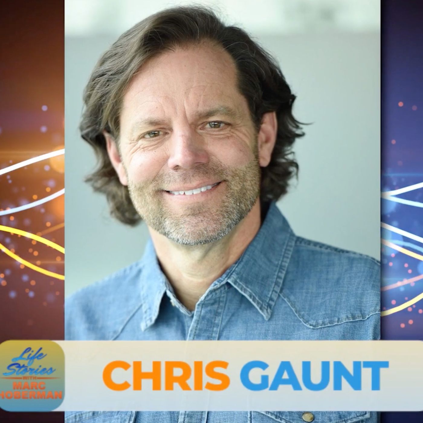 Chris Gaunt - Life Stories with Marc Hoberman episode artwork