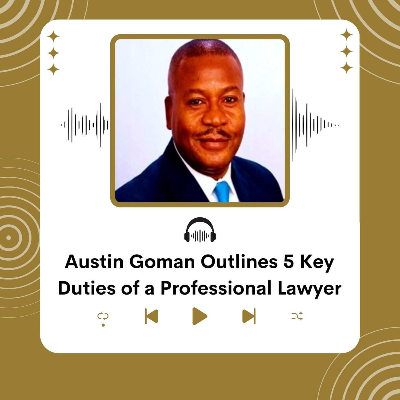 Austin Goman Outlines 5 Key Duties of a Professional Lawyer episode artwork