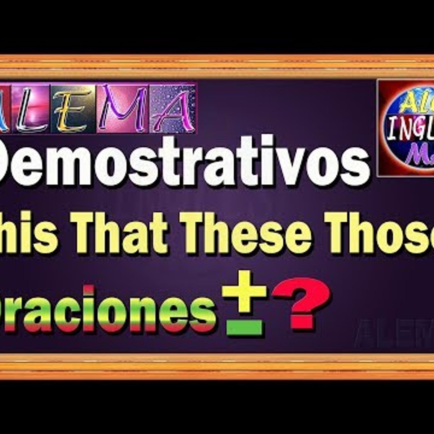 52. Uso de Adjetivos Demostrativos DEMONSTRATIVE ADJECTIVES En Oraciones Negativas e Interrogativa