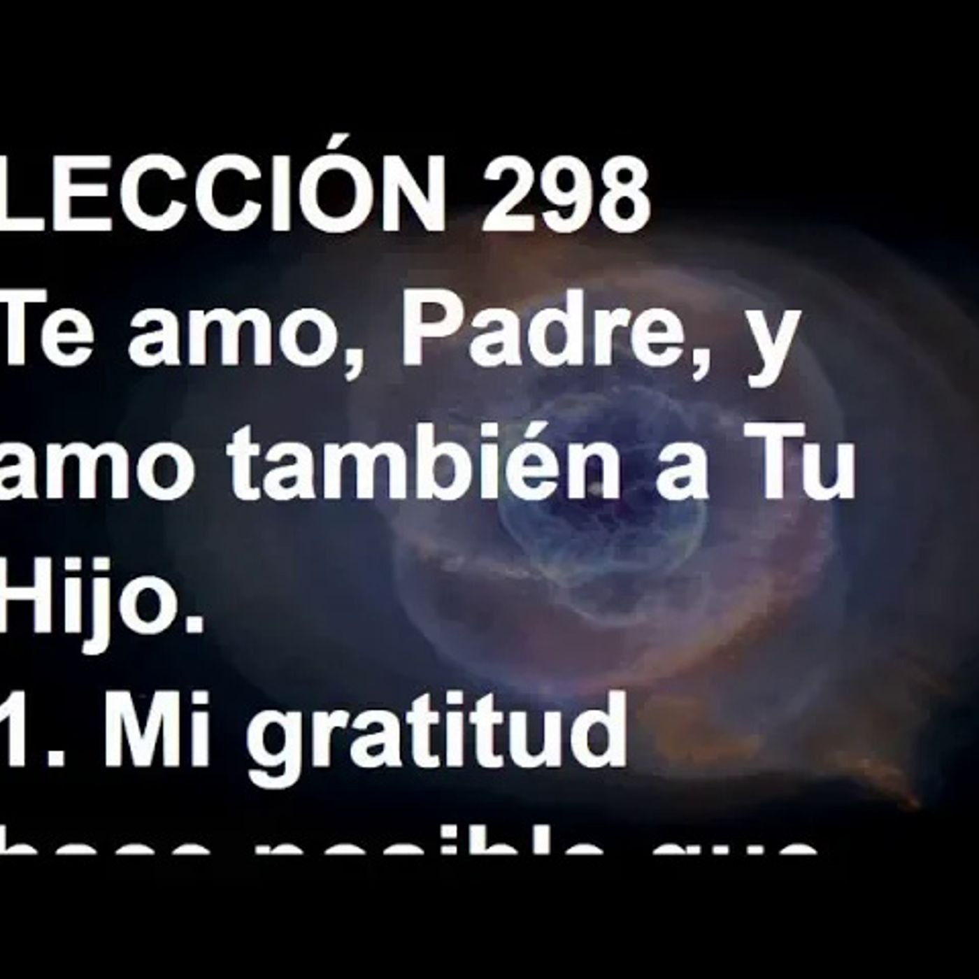 LECCIÓN 298 - Libro de Ejercicios. Un Curso de Milagros (Audiolibro) episode artwork