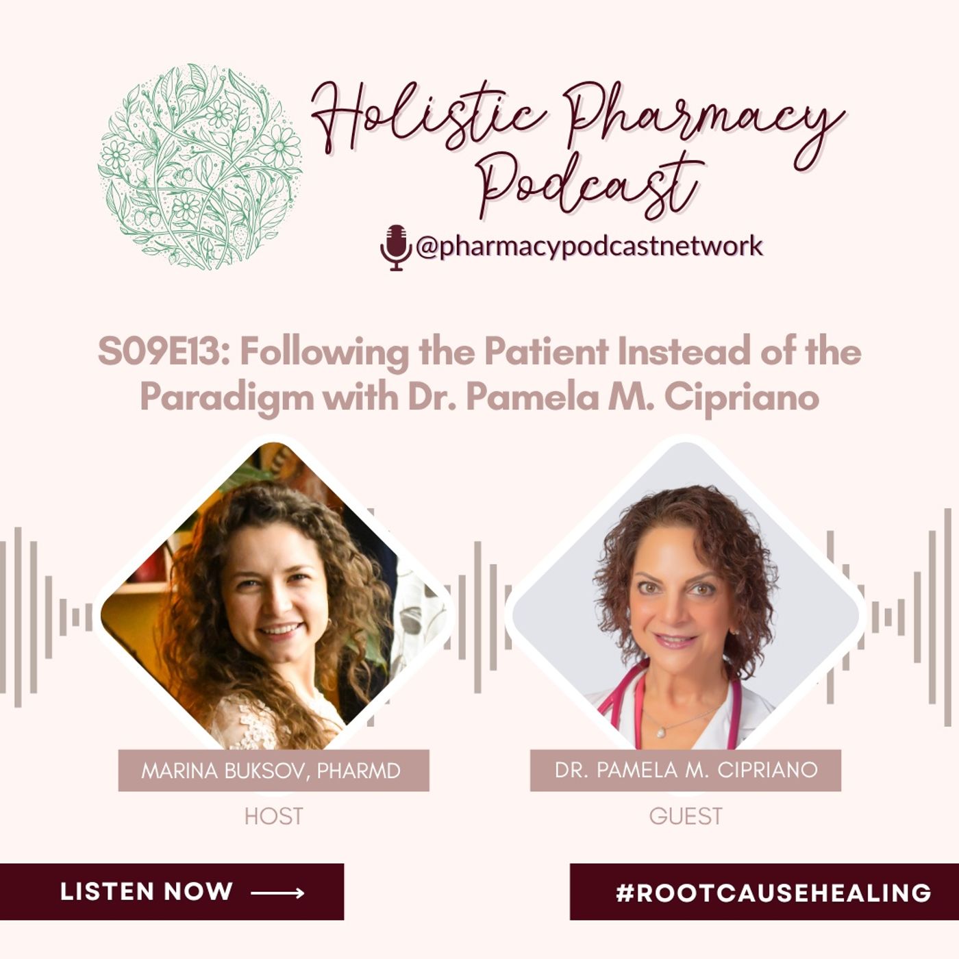 Following the Patient Instead of the Paradigm with Dr. Pamela M. Cipriano | The Holistic Pharmacy Podcast episode artwork