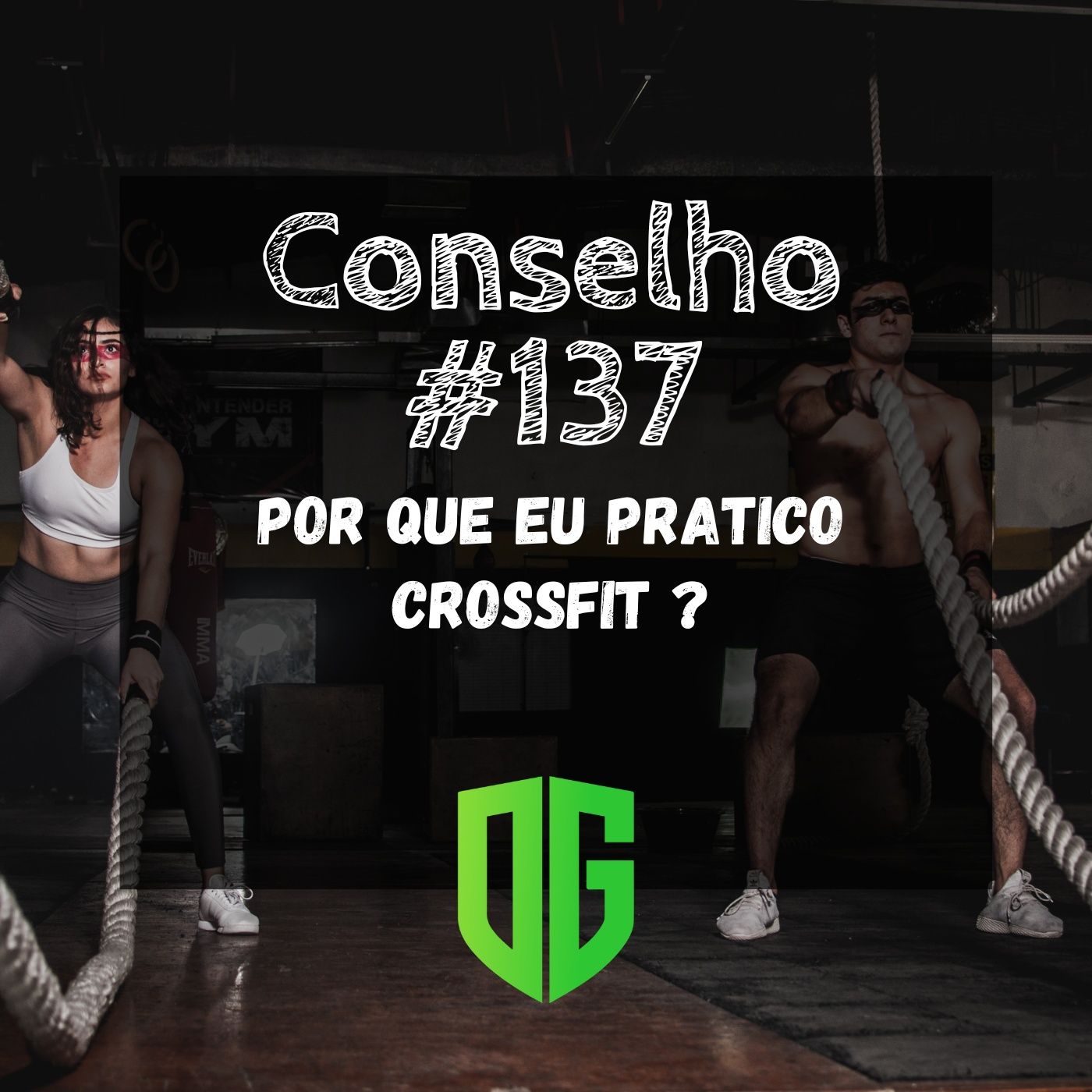 Conselho #137 - Por que eu pratico Crossfit? episode artwork