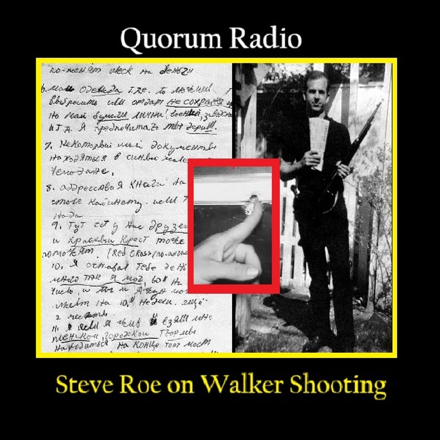 QUORUM RADIO STEVE ROE Talks Lee Harvey Oswald and the General Edwin Walker Shooting 1Hr Plus