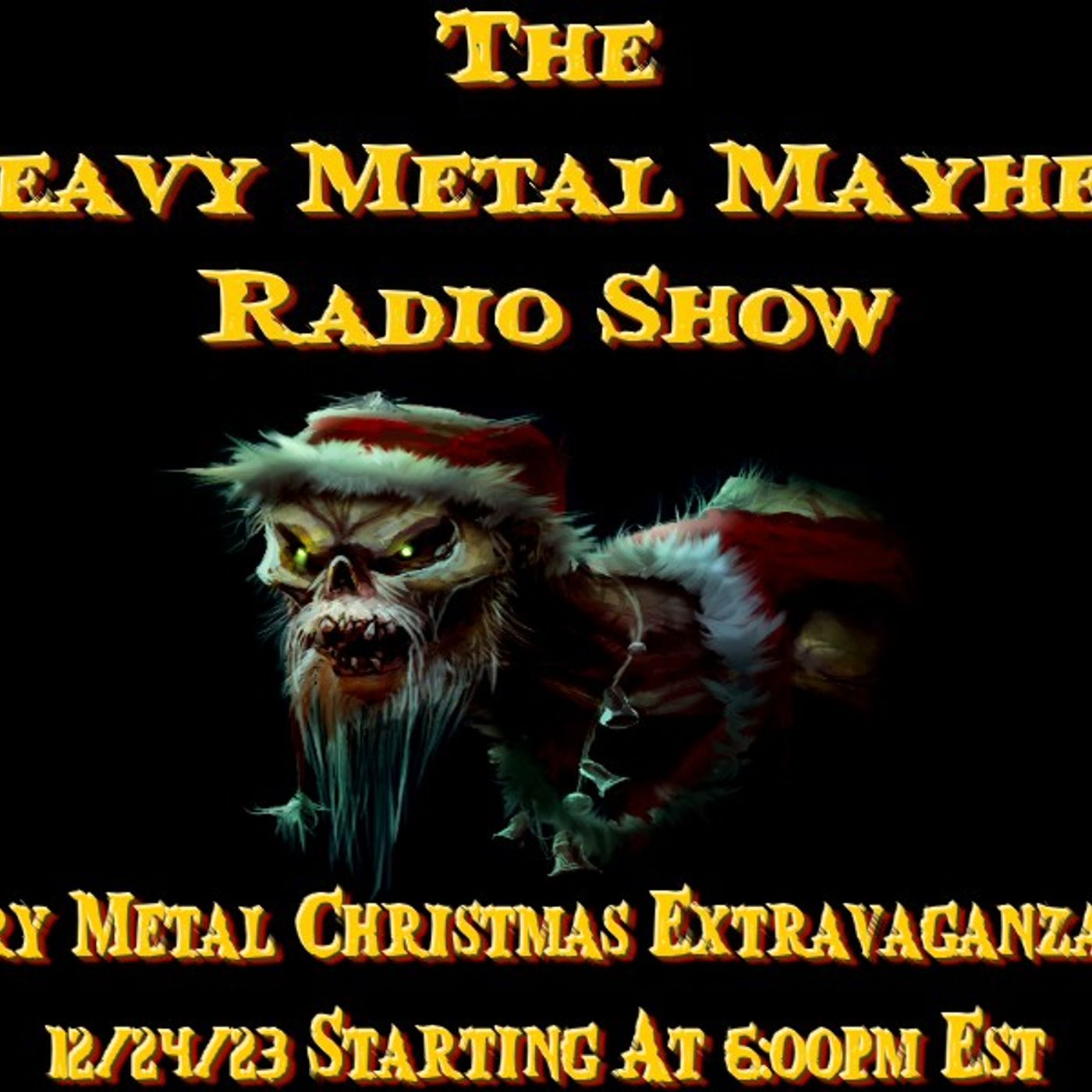 Heavy Metal Mayhem's "Merry Metal Christmas Extravaganza XIV' 12/24/23