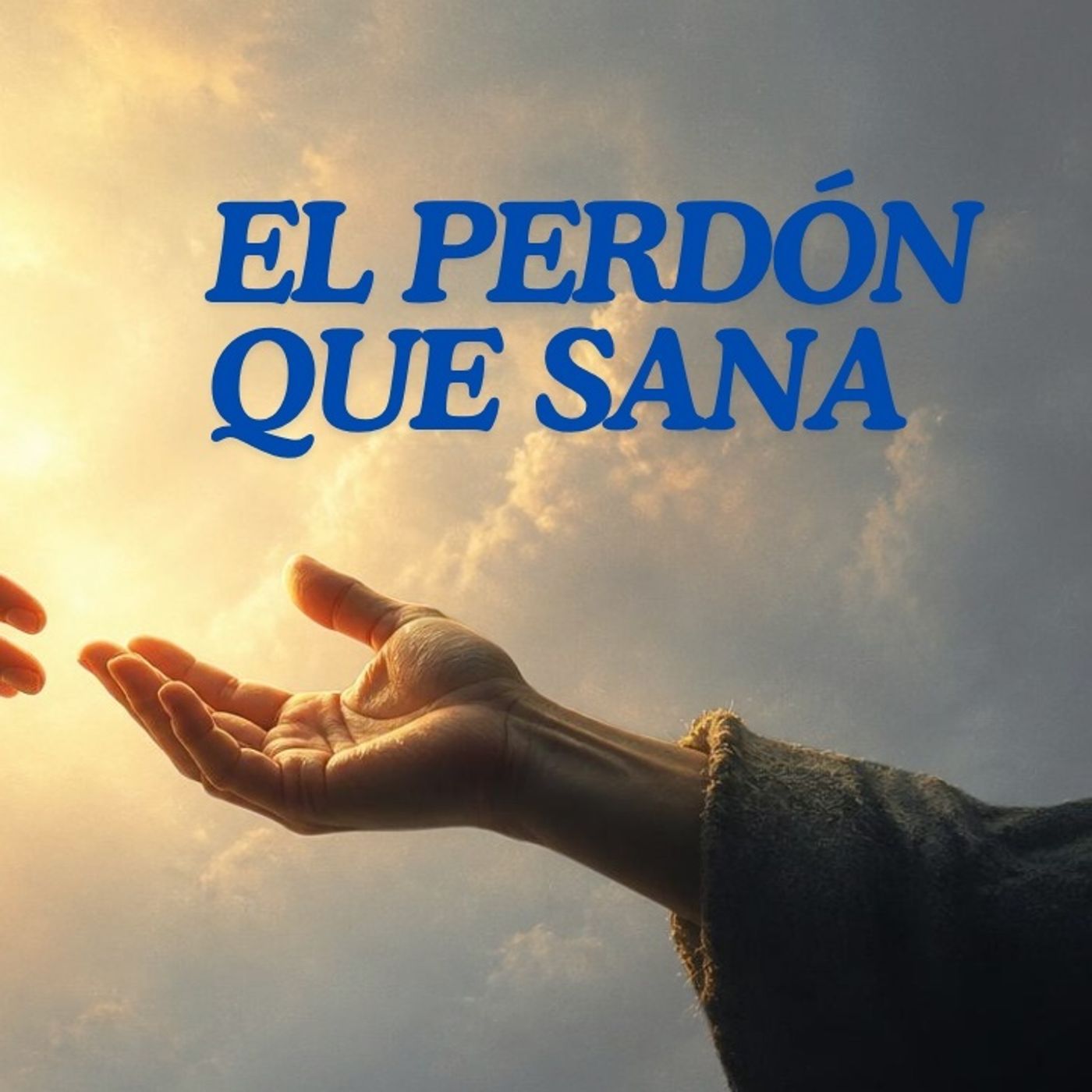 El perdón: sanando el corazón a través de la gracia de Dios episode artwork