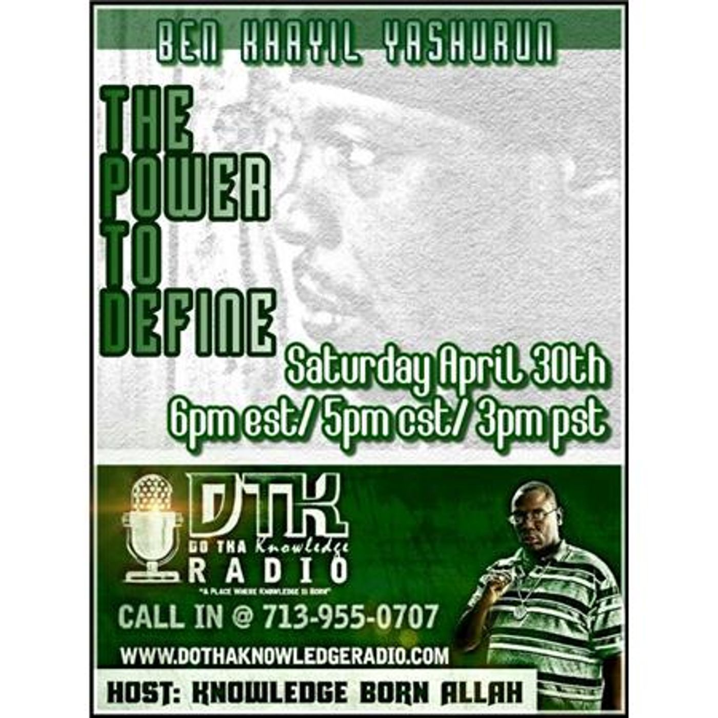 Do Tha Knowledge Radio Presents: Ben Khayil Yashurun: The Power To Define