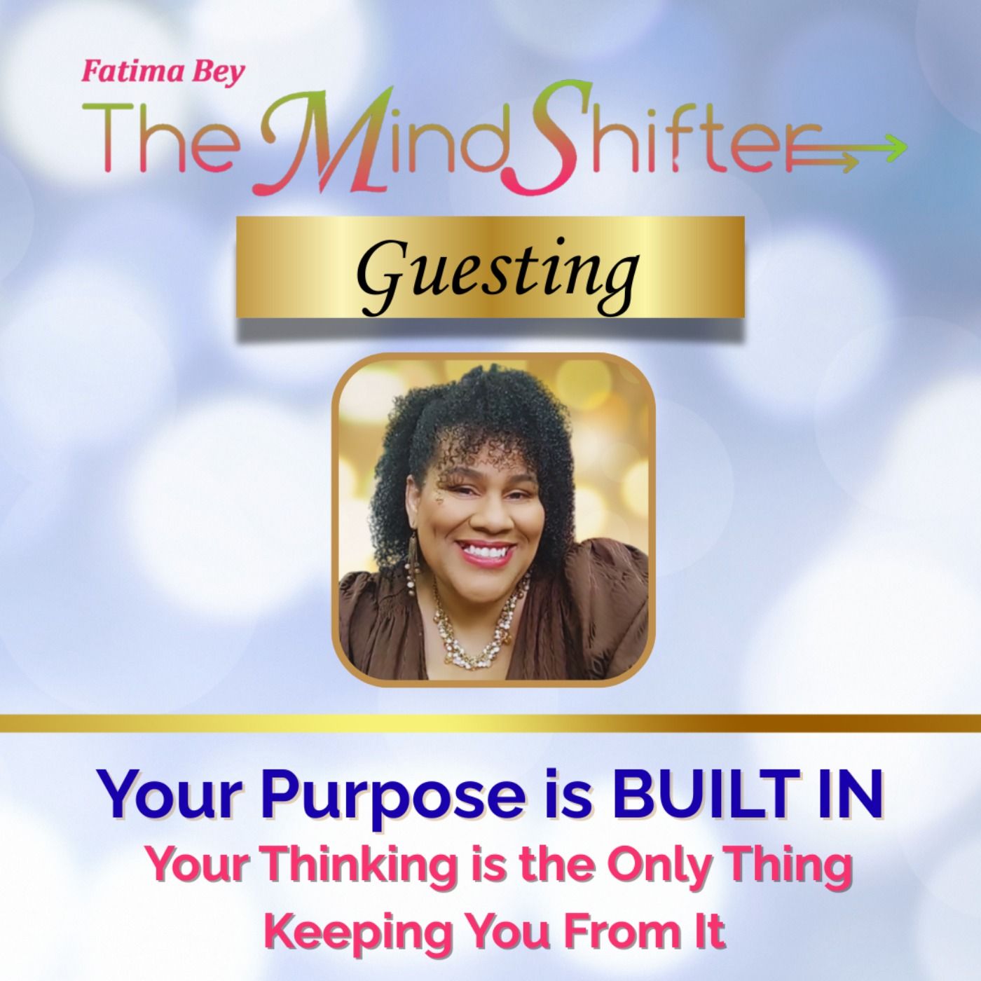 Fatima Bey The MindShifter - Guesting